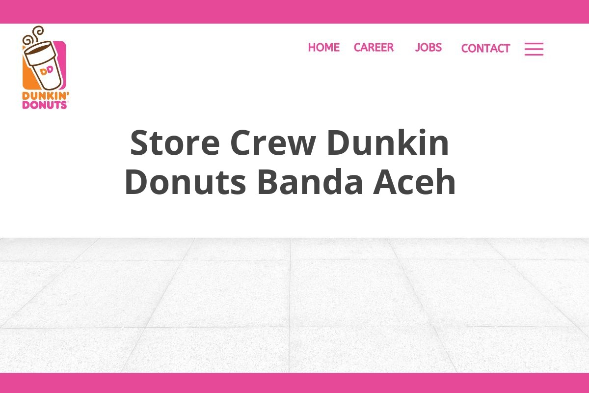 Store Crew Dunkin Donuts Banda Aceh