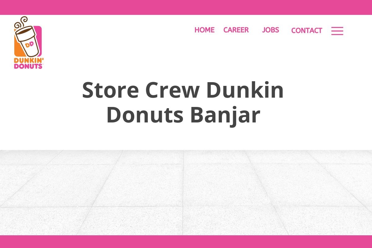 Store Crew Dunkin Donuts Banjar