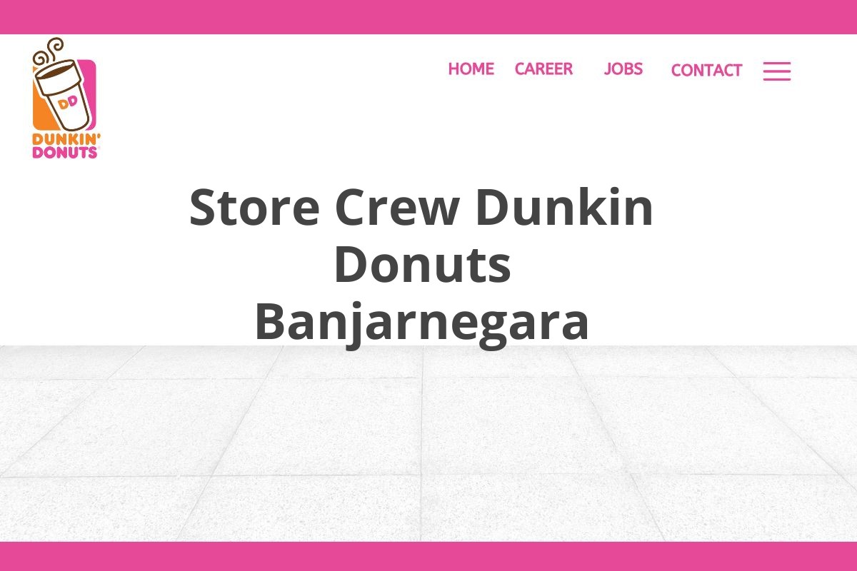 Store Crew Dunkin Donuts Banjarnegara