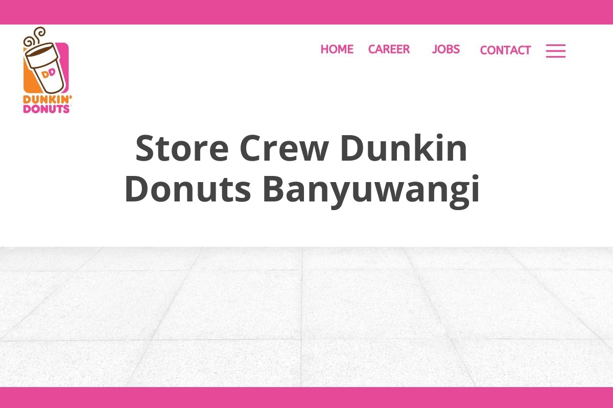 Store Crew Dunkin Donuts Banyuwangi