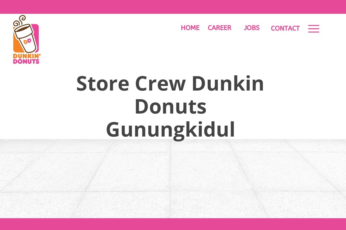 Store Crew Dunkin Donuts Gunungkidul