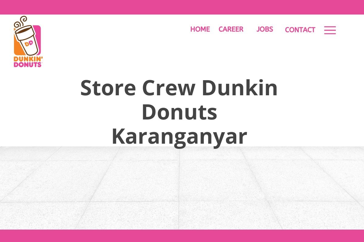 Store Crew Dunkin Donuts Karanganyar