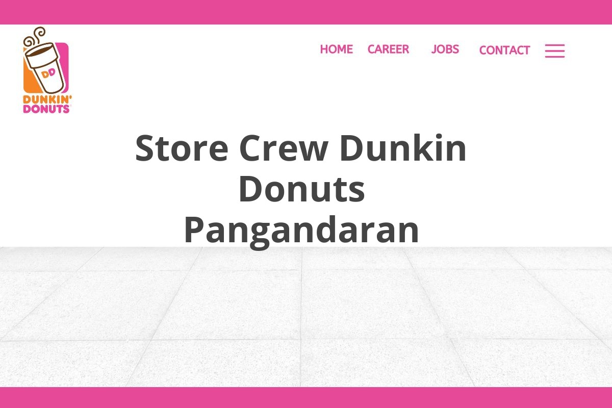 Store Crew Dunkin Donuts Pangandaran