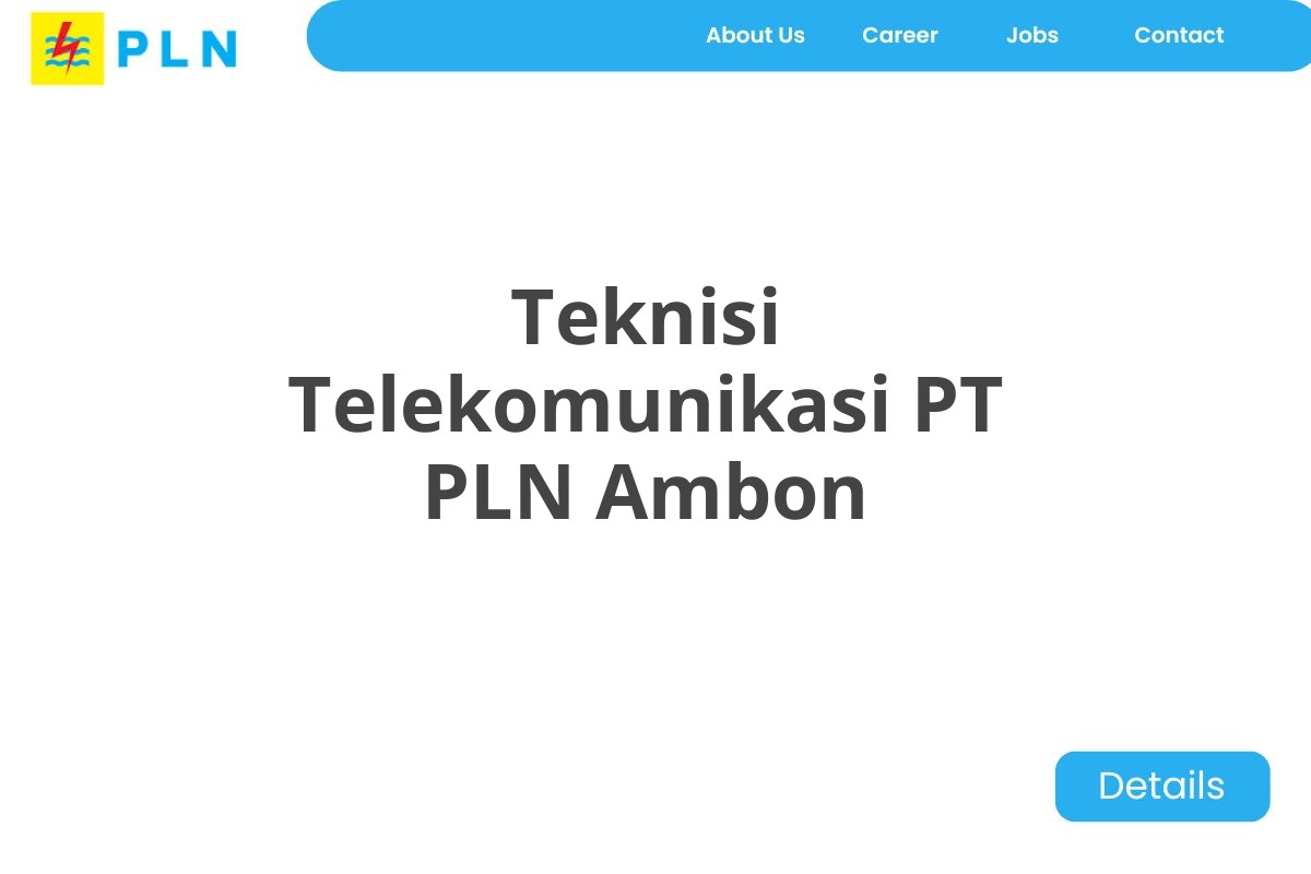 Teknisi Telekomunikasi PT PLN Ambon