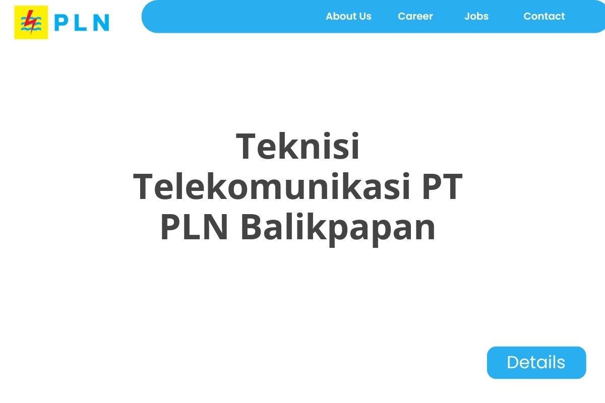 Teknisi Telekomunikasi PT PLN Balikpapan