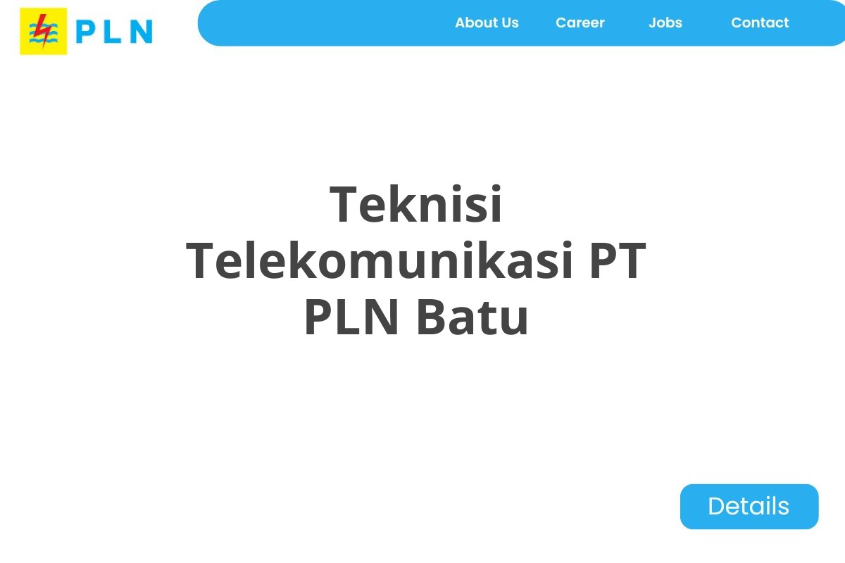 Teknisi Telekomunikasi PT PLN Batu