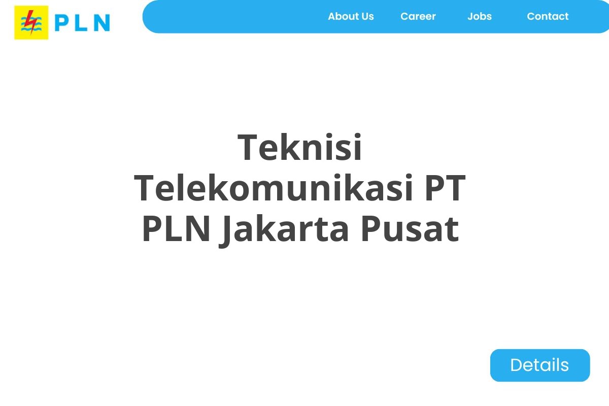 Teknisi Telekomunikasi PT PLN Jakarta Pusat