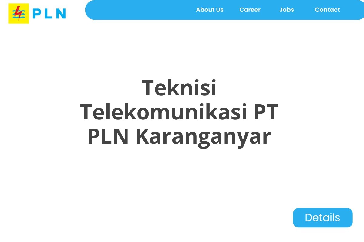 Teknisi Telekomunikasi PT PLN Karanganyar