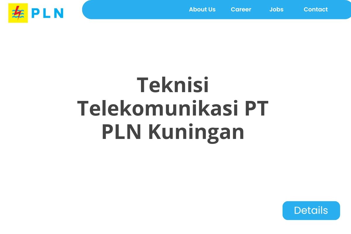 Teknisi Telekomunikasi PT PLN Kuningan