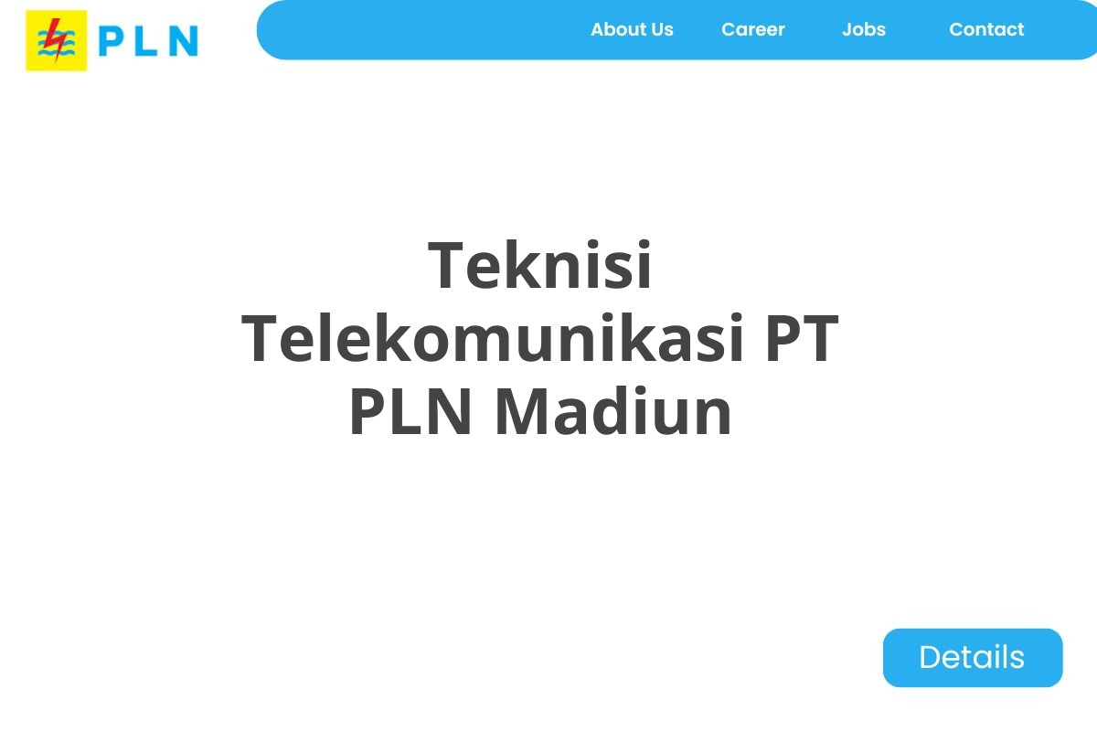 Teknisi Telekomunikasi PT PLN Madiun