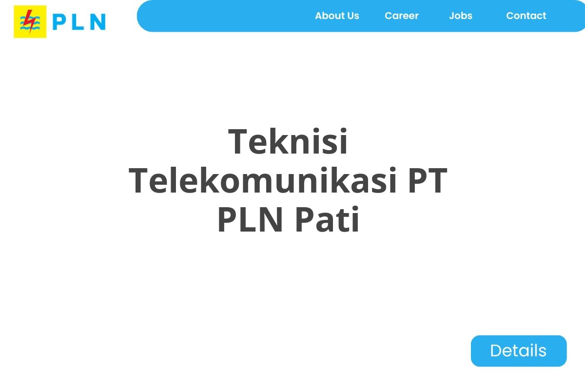 Teknisi Telekomunikasi PT PLN Pati