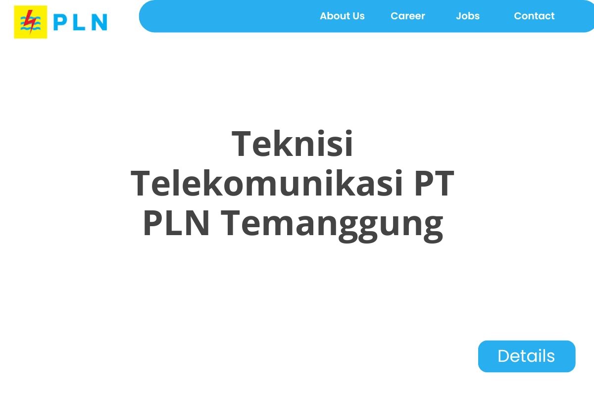 Teknisi Telekomunikasi PT PLN Temanggung