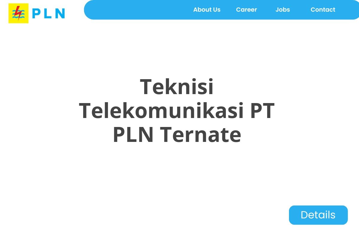 Teknisi Telekomunikasi PT PLN Ternate